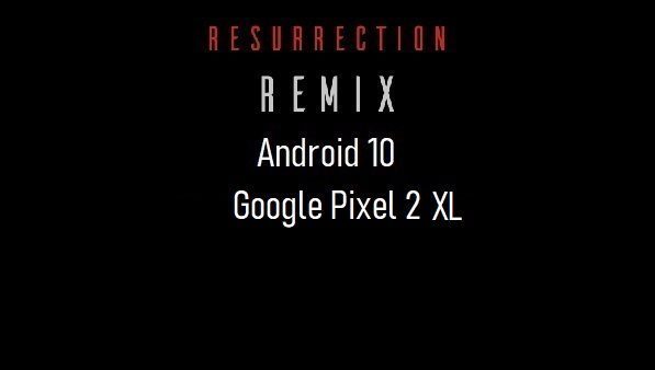 rr rom android 10 Google Pixel 2 XL