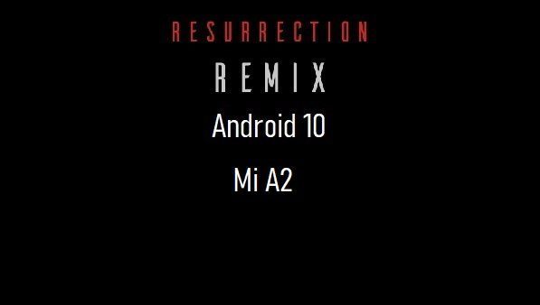 rr rom android 10 Mi A2