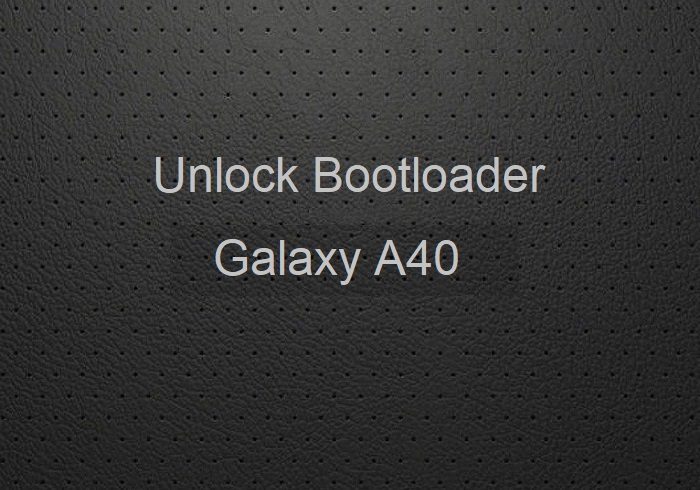 unlock bootloader Galaxy A40