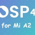 Android 11 POSP 4.0 Mi A2
