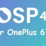 Android 11 POSP 4.0 OnePlus 6t