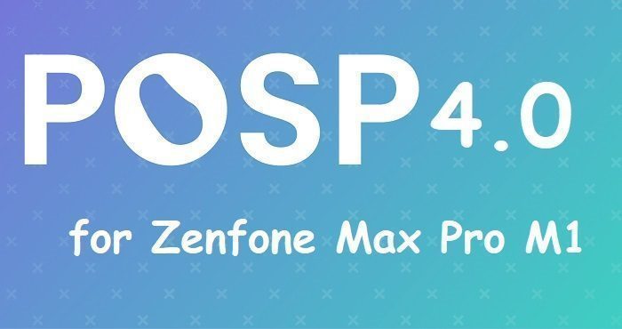 Android 11 POSP 4.0 Zenfone Max Pro M1