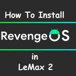 Android 11 Revenge Os LeMax 2