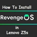 Android 11 Revenge Os Lenovo Z5s