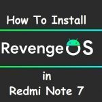 Android 11 Revenge Os Redmi Note 7