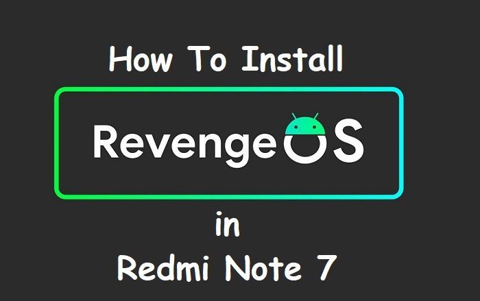 Android 11 Revenge Os Redmi Note 7