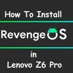 Android 11 Revenge Os lenovo Z6 Pro