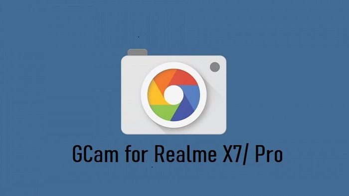 Google Camera Realme X7 Pro