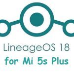 LineageOs 18 Mi 5s Plus