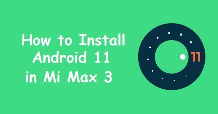 android 11 Mi Max 3