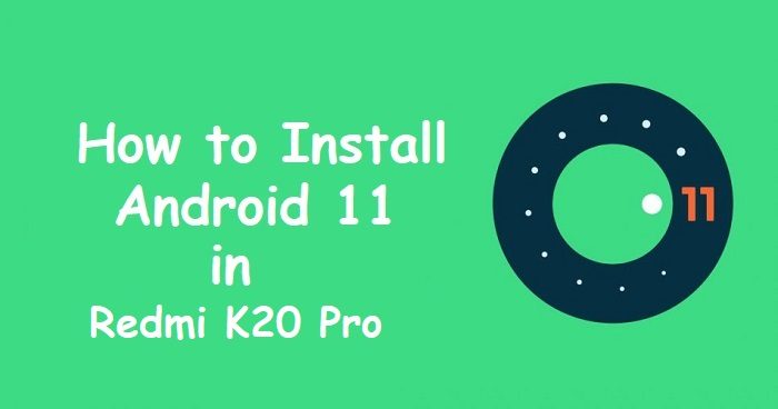 android 11 Redmi K20 Pro/ Mi 9T Pro