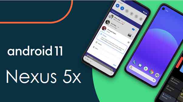 Download Android 11 for Nexus 5X