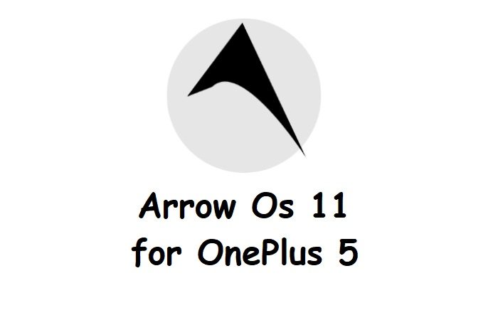 arrow os 11 OnePlus 5