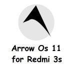 arrow os 11 for Redmi 3s