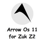 arrow os 11 for Zuk Z2
