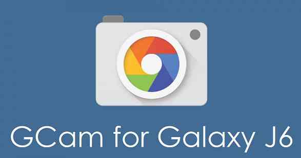 Download GCam for Galaxy J6 Exynos