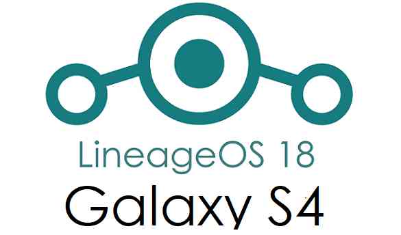 Galaxy S4 LineageOS 18 Update
