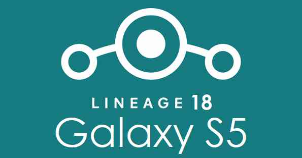 Galaxy S5 LineageOS 18 Update