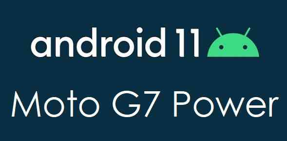 Moto G7 Power Android 11 Update
