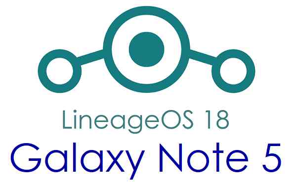 Galaxy Note 5 LineageOS 18 Update