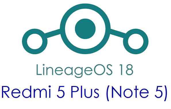 LineageOS 18 for Redmi 5 Plus (Note 5)