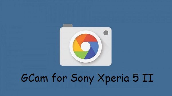 Google Camera Sony Xperia 5 II
