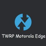 TWRP Motorola Edge Plus