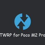 TWRP Poco M2 Pro