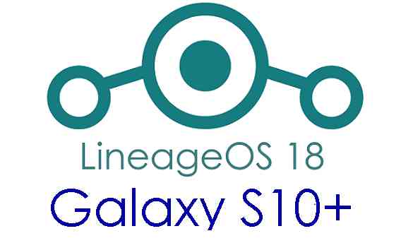 Download and Install LineageOS 18 for Galaxy S10 Plus