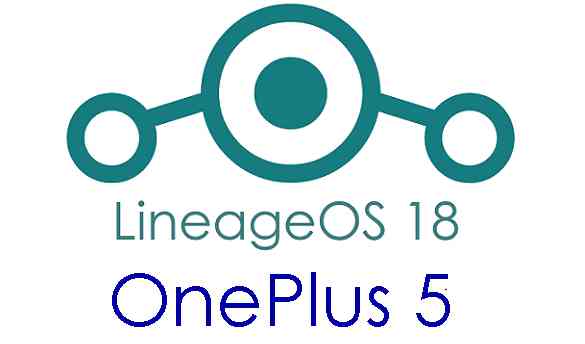 OnePlus 5 LineageOS 18 Download