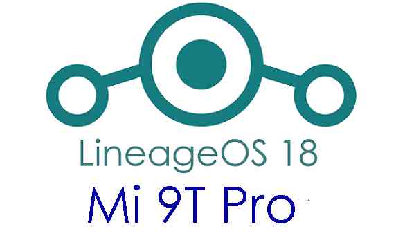 Mi 9T Pro LineageOS 18 Download