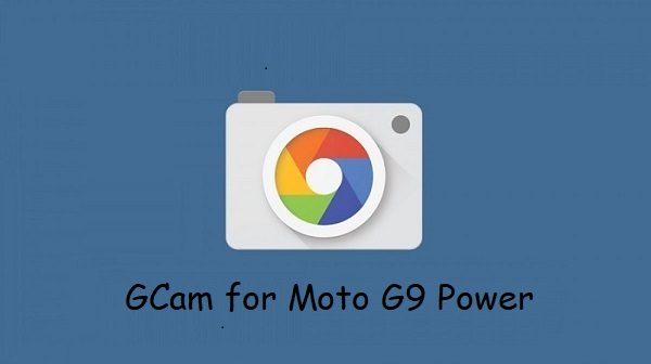 Google Camera Moto G9 Power