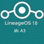Lineage Os 18 Mi A3