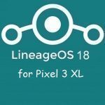 Lineage Os 18 Pixel 3 XL