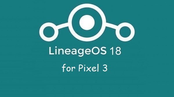 Lineage Os 18 Pixel 3