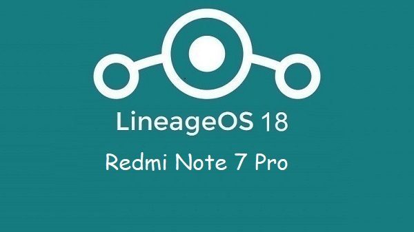 Lineage Os 18 Redmi Note 7 Pro