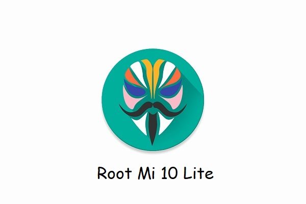 Magisk Root Mi 10 Lite