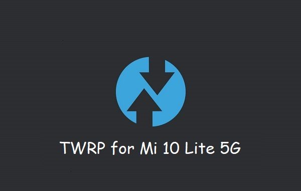 TWRP Mi 10 Lite 5G