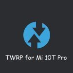 TWRP Mi 10T Pro