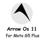 arrow os 11 Moto G5 Plus