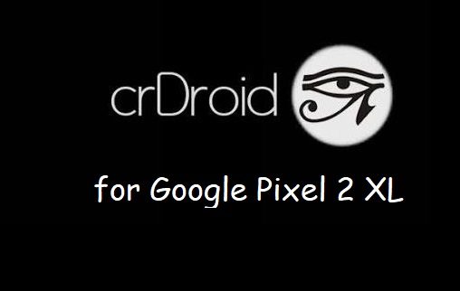 crdroid 7.0 Pixel 2 XL