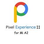 pixel experience 11 Mi A2