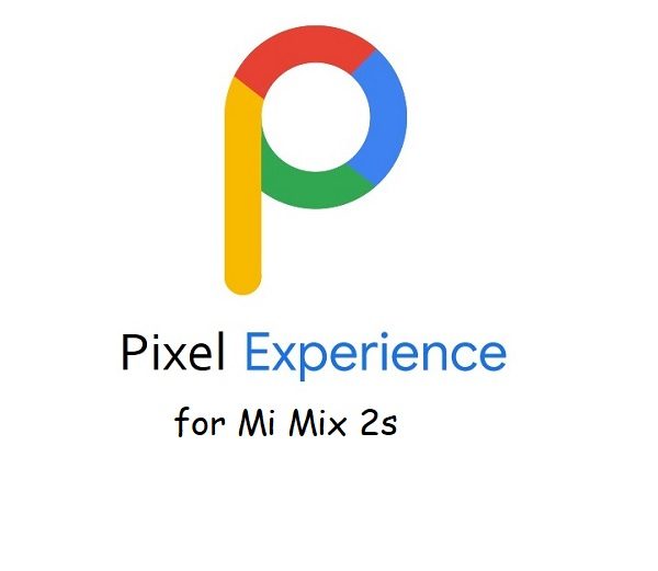 pixel experience 11 Mi Mix 2s