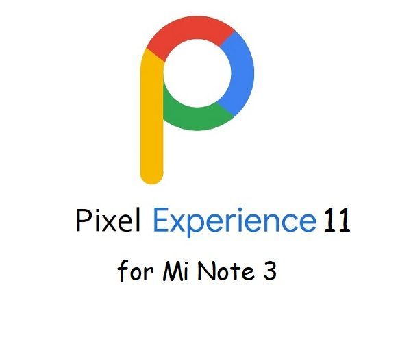 pixel experience 11 Mi Note 3