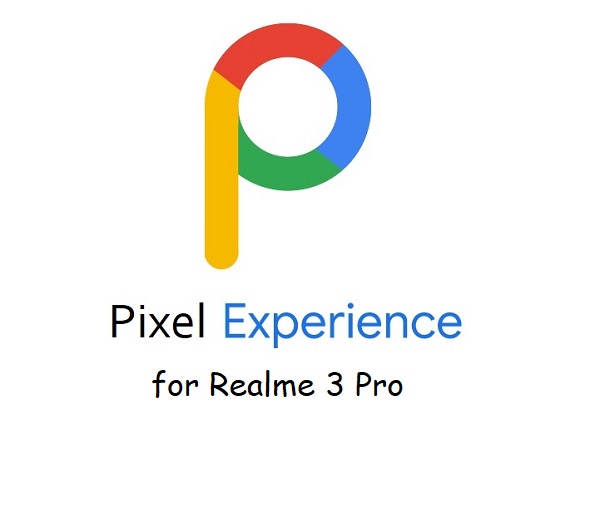 pixel experience 11 Realme 3 Pro