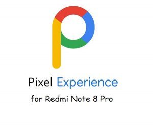 pixel experience redmi note 8 pro android 11