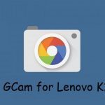Google Camera Lenovo K12