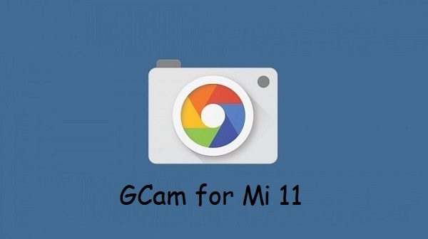 Google Camera Mi 11