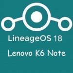 Lineage Os 18 Lenovo K6 Note