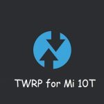 TWRP Mi 10T